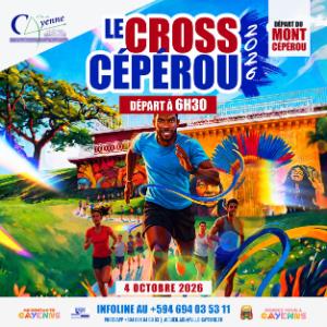 CROSS CEPEROU 2026 DE LA VILLE DE CAYENNE - 4EME EDITION — Cayenne (973), 4 octobre 2026 · Course à pied