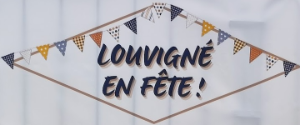 LOUVIGNE EN FETE !