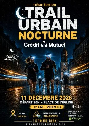 Trail Urbain Nocturne du Crédit Mutuel — Ernee (53), 11 décembre 2026 · Trail