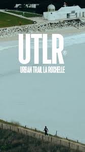 Urban Trail La Rochelle (UTLR®)